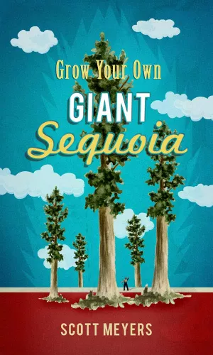 Book cover for Grow Your Own Giant Sequoia